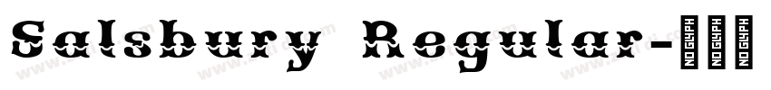 Salsbury Regular字体转换 Salsbury Regular字体转换